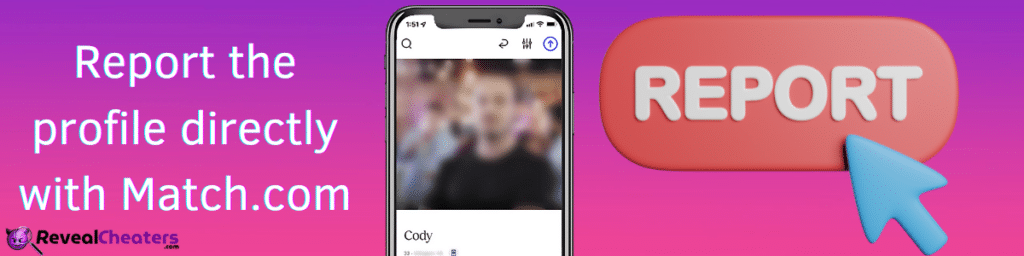 If the Profile on Match.com is Catfishing, what can I do?