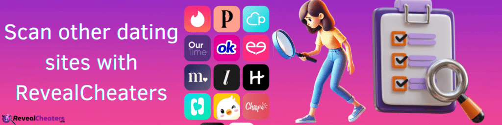 Make sure your Partner is not using other Dating Sites with RevealCheaters!