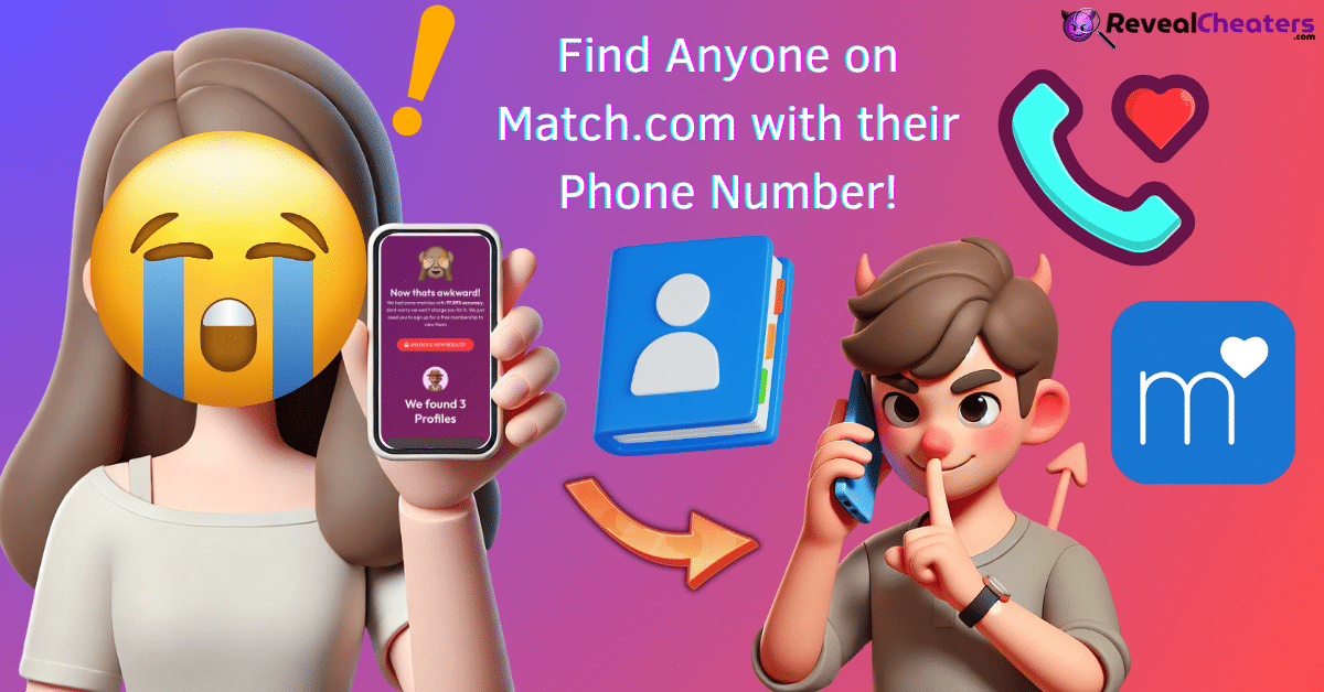Let's learn how to find someone on Match.com by Phone Number