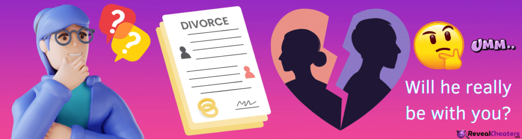 Do you Believe He would make a Good Partner even if He Divorced His Wife?