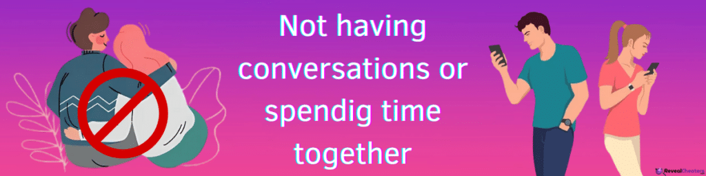 Not Spending Time Together Anymore