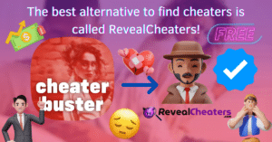 RevealCheaters: The Best Cheaterbuster Free Alternative